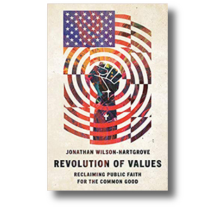 Revolution of Values, Courtesy Jonathan Wilson-Hartgrove